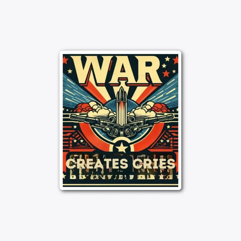 War creates cries T- shirt