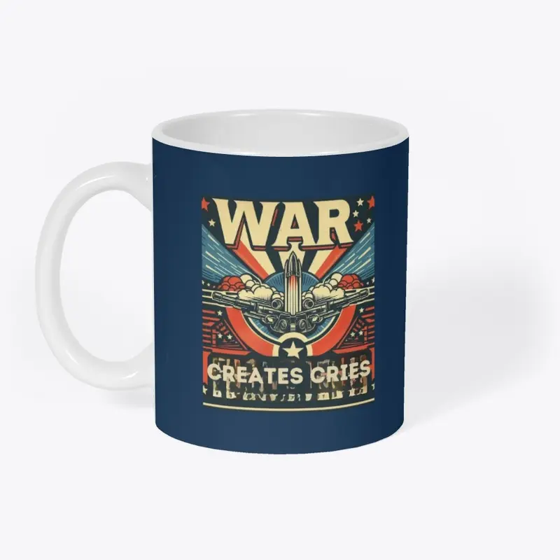 War creates cries T- shirt