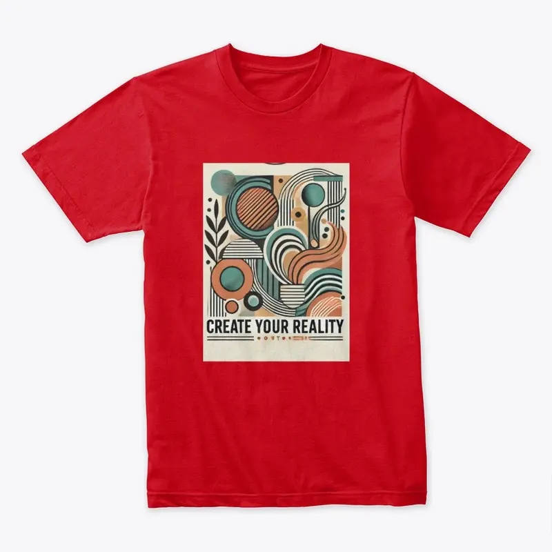 Create your Reality T-shirt