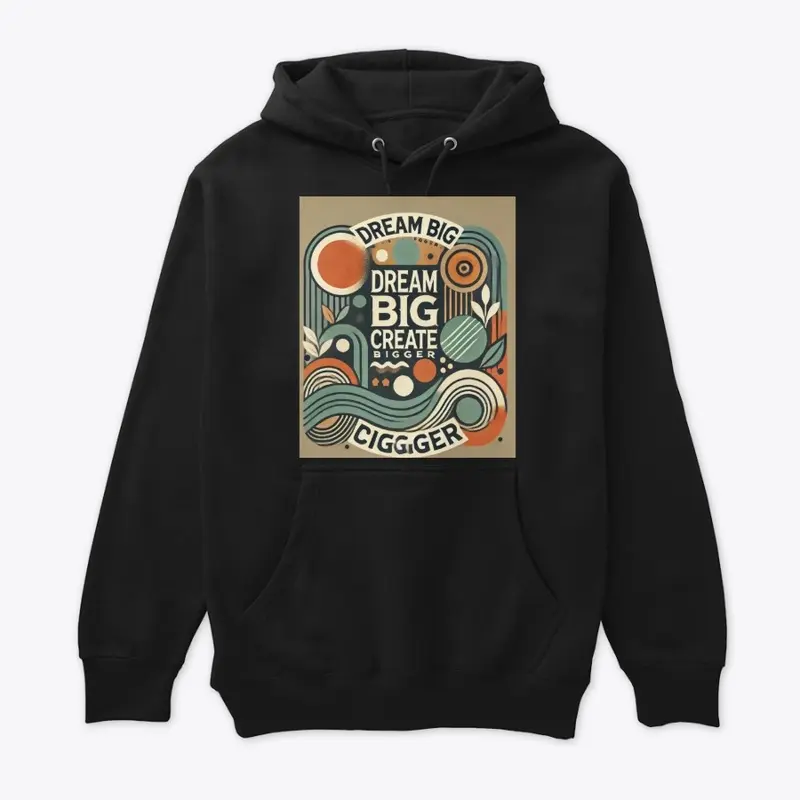 Dream Big Create Bigger T - Shirt