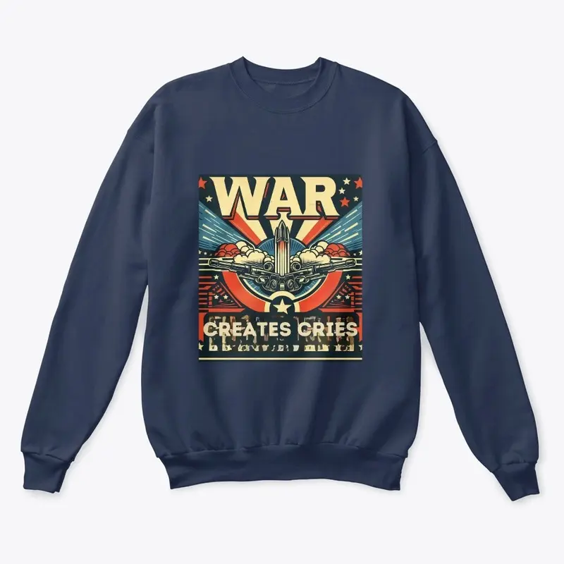 War creates cries T- shirt